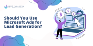Should YOu use Microsoft Ads for Lead Generation Blog Banner