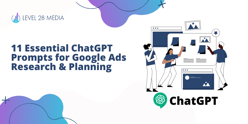 Blog banner for 11 essential ChatGPt prompts for Google Ads research and planning